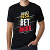 Men's Vintage Tee Shirt Graphic T Shirt Worry Less Bet More Deep Black White Text