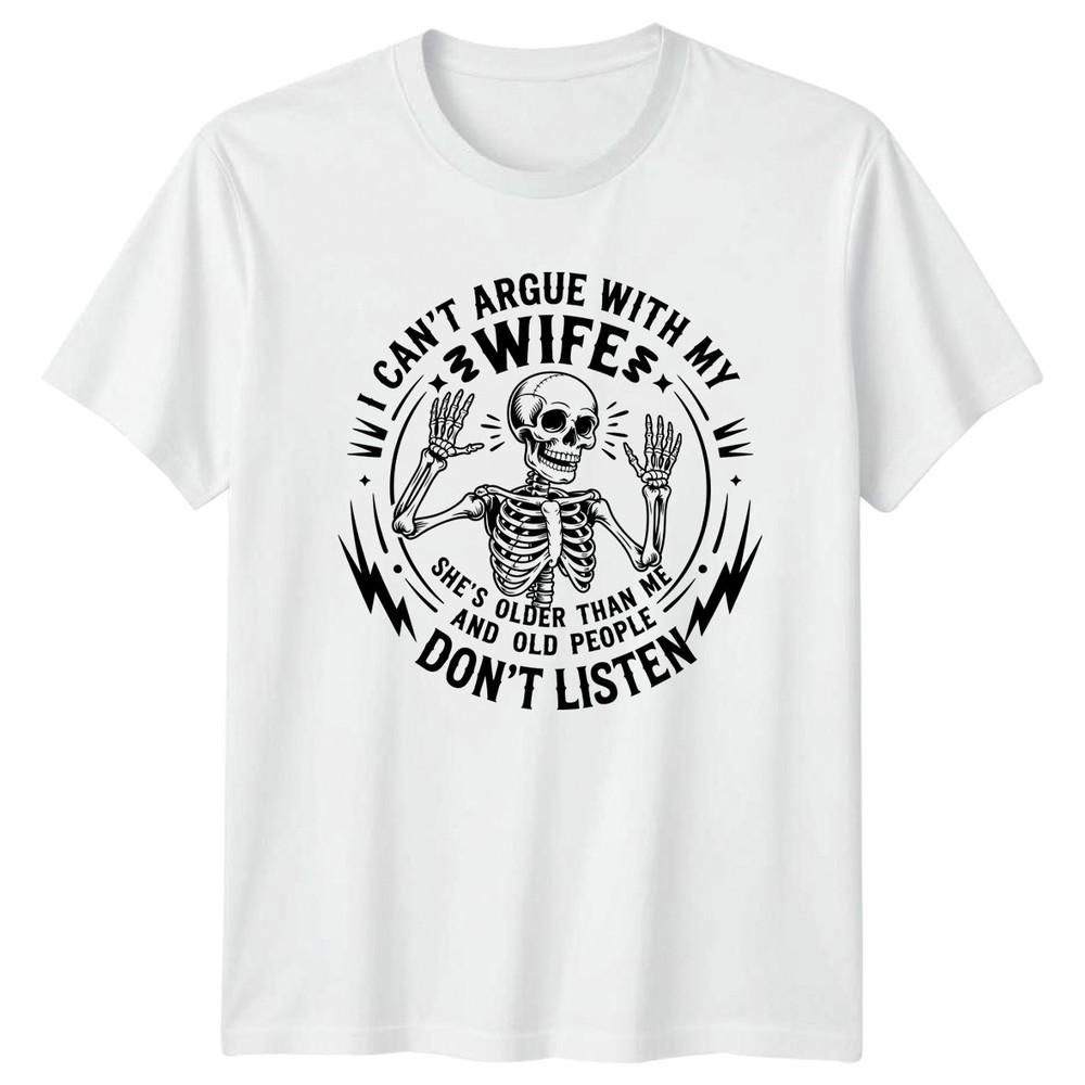 I Cant Argue With My Wife Unisexs TShirt Sarcastic Husband Humor Birthday