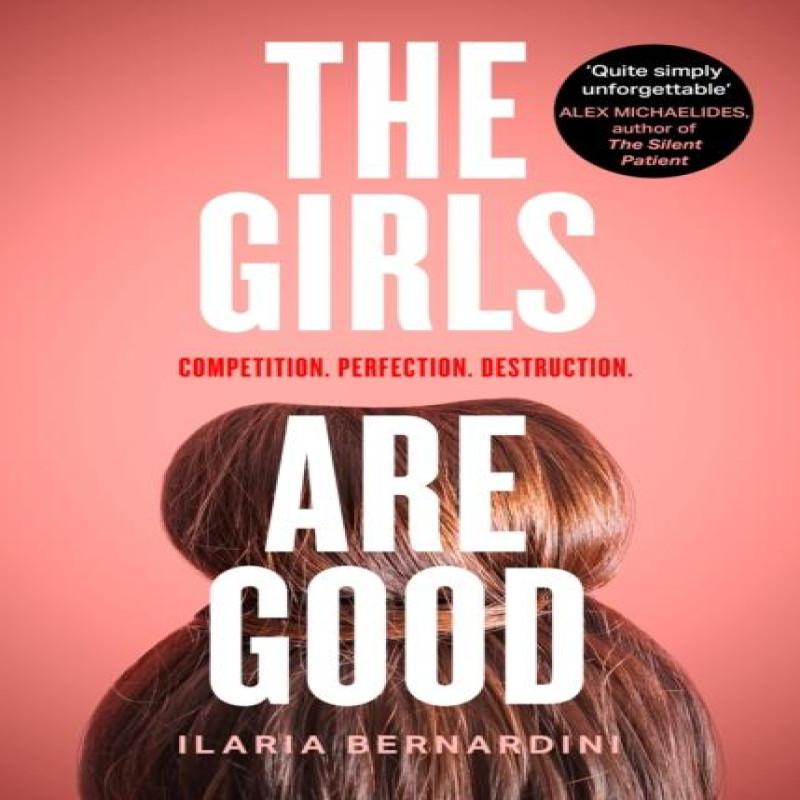 The Girls Are Good by Ilaria Bernardini Paperback Book 9780008503086