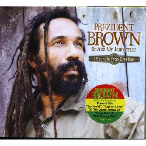 CD PREZIDENT BROWN - I Sounds Is From Creation (With Axx TRCD0750 Tad's 2012 US Reggae, Ska & Dub