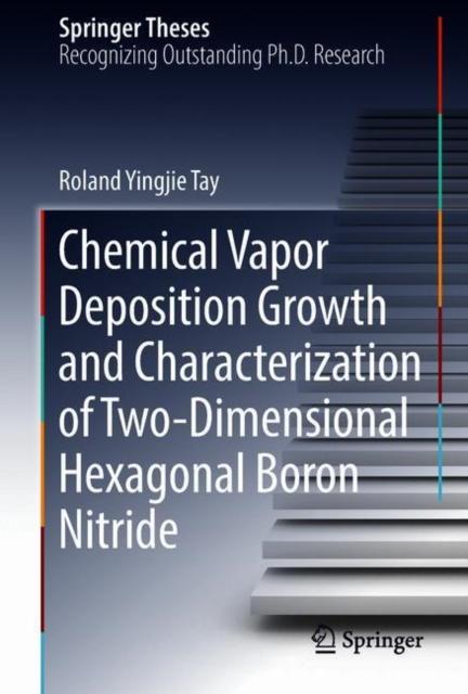 The Chemical Vapor Deposition Growth and Characterization of Two-Dimensional Hexagonal Boron Nitride Book