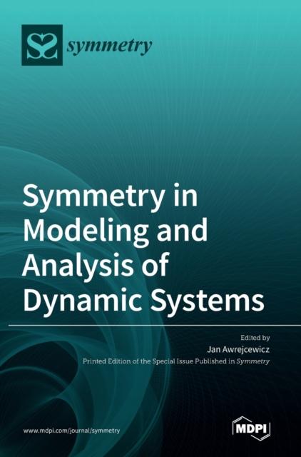 The Symmetry In Modeling and Analysis of Dynamic Systems Book