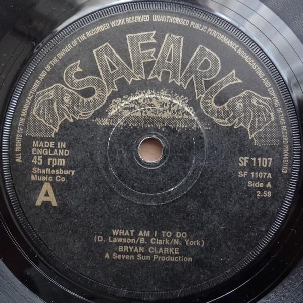 Пластинка 7 дюймов BRIAN CLARKE - What Am I To Do / So Good To See Yo SF1107 Safari Records 1976 UK Soul/Funk Б/у
