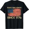 Rejecting Kings Since 1776 American Vintage Flag Freedom Spirit Unisex T-Shirt