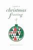 Книга A Guide To Christmas Feasting : The 12 Days of Christmas