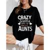 White Oversized T Shirt With Crazy Sisters Make The Best Aunts Print For Casual Wear And Family Gatherings