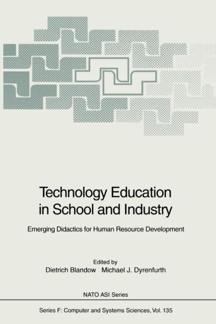 The Technology Education In School and Industry : Emerging Didactics for Human Resource Development : 135 Book