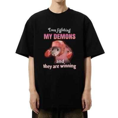 2025 Funny I Am Fighting My Demons And The Are Winning Rat Meme T Shirt Unisex Casual Short Sleeve Tshirts Unisex Unisex Cotton Top