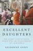 Книга Excellent Daughters : The Secret Lives of Young Women Who Are Transforming the Arab World
