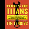 Tools of Titans (Paperback) – Timothy Ferriss