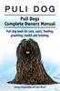 Книга Puli Dog. Puli Dogs Complete Owners Manual. Puli Dog Book for Care, Costs, Feeding, Grooming, Health and Training.