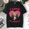 Funny I Love My Pitbull Mr. Worldwide T-shirt Short Sleeve Men Clothing Trendy Street Tees Fashion Oversized 100% Cotton T Shirt