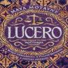 Lucero by Maya Motayne Paperback Book 9781473676084