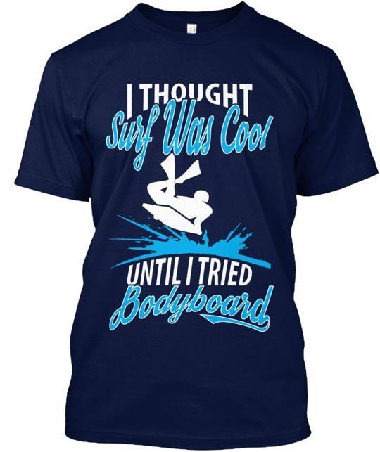 Bodyboard is cooler Tee T-Shirt Made in the USA Size S to 5XL