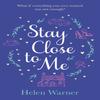 Stay Close To Me by Helen Warner Paperback Book 9781471192616