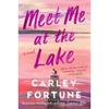 Meet Me At The Lake The Breathtaking New Novel Paperback