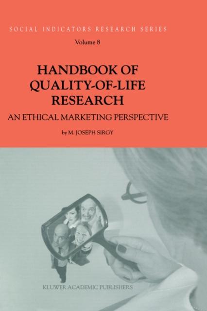 The Handbook of Quality-of-Life Research : An Ethical Marketing Perspective : 8 Book
