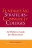 Книга Fundraising Strategies for Community Colleges : The Definitive Guide for Advancement