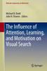 The The Influence of Attention, Learning, and Motivation On Visual Search Book