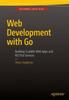 Книга Web Development with Go : Building Scalable Web Apps and RESTful Services