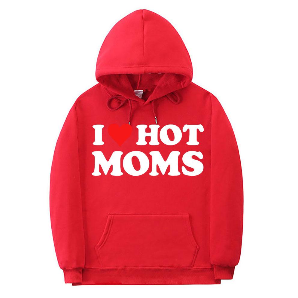 Толстовка с принтом I Love Hot Moms, уличная одежда, забавные толстовки с красным сердцем Love Moms, унисекс, женская мода, повседневная толстовка унисекс, черная одежда