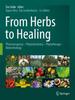 Книга From Herbs To Healing : Pharmacognosy - Phytochemistry - Phytotherapy - Biotechnology
