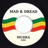 7-дюймовая пластинка KIKI - Мудра / Версия MD002 Mad & Dread 2019 UK Регги, Ска и Даб