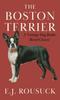 Книга The Boston Terrier (A Vintage Dog Books Breed Classic)