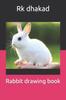 Книга Rabbit Drawing Book