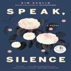Speak Silence by Kim Echlin Paperback Book 9780735240636