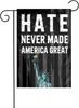 Hate Never Made America Great 12x18 Inch Garden Ag Double Sided Vertical, Welcome Yard House Outdoor Decoration YYN UUV EE SSL