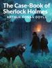 Книга The Case-Book of Sherlock Holmes : The Bravery of Dr Watson and the Brilliant Mind of Mr Sherlock Homes