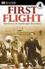 Книга Dk Readers L4: First Flight: The Story Of The Wright Brothers (Dk Readers Level 4) By Leslie Garrett - Paperback