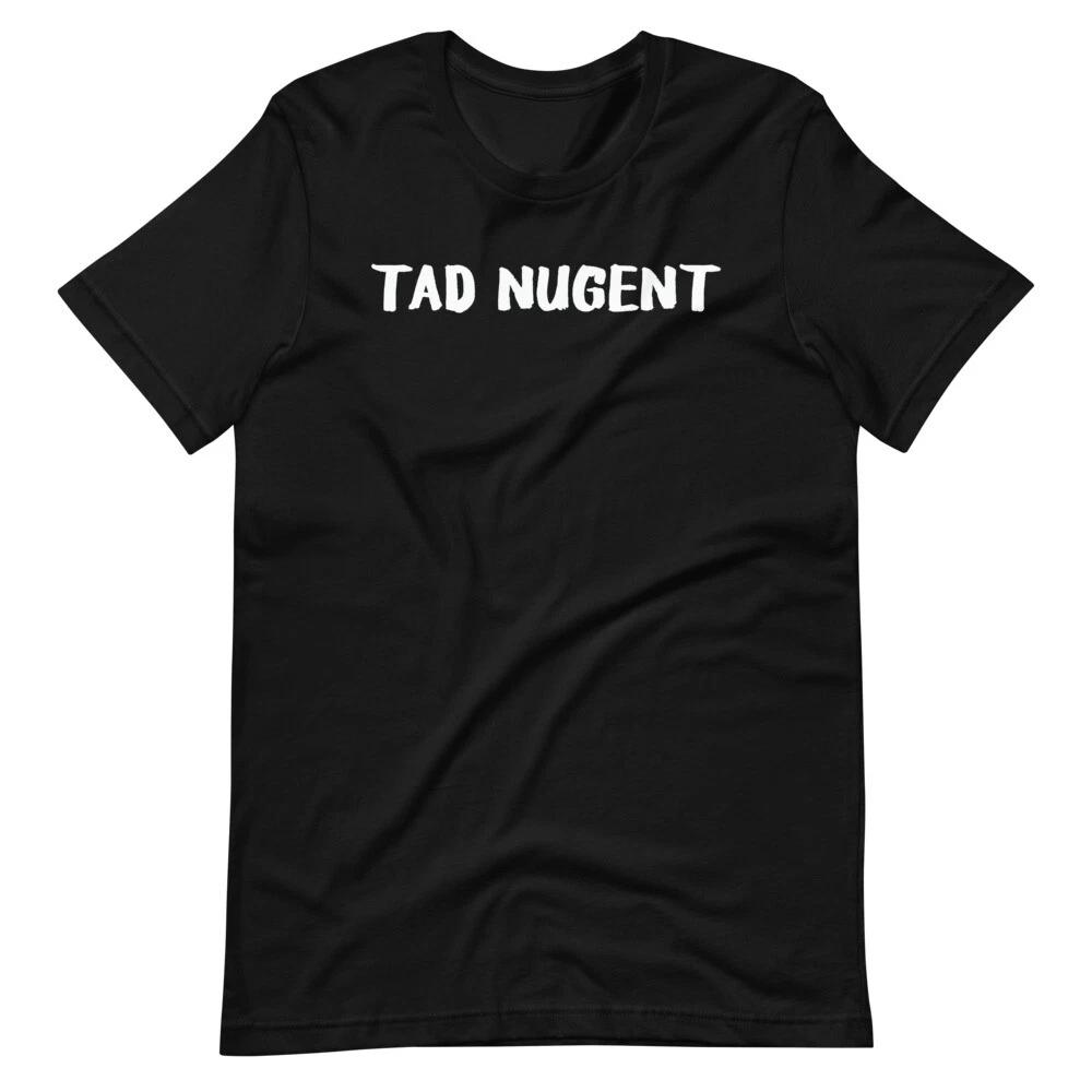 TAD NUGENT That 70s Show Black Graphic Tee Shirt Short-Sleeve Unisex 100% Cotton T-shirt Mens Tees Top