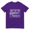 Just The Tip I Promise TShirt A Funny Gun Owner Tee TShirt