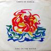 7-дюймовая пластинка CHRIS DE BURGH Fire On The Water AM706 AM Records 1986 Канада Рок Б/у