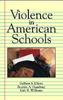 The Violence In American Schools : A New Perspective Book