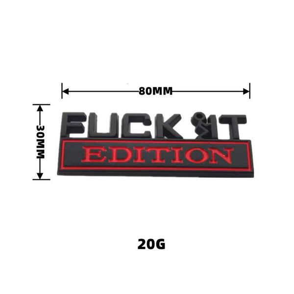 Металлическая 3D хромированная наклейка Fuck it Edition, эмблема, значок, наклейки, автомобильный Стайлинг