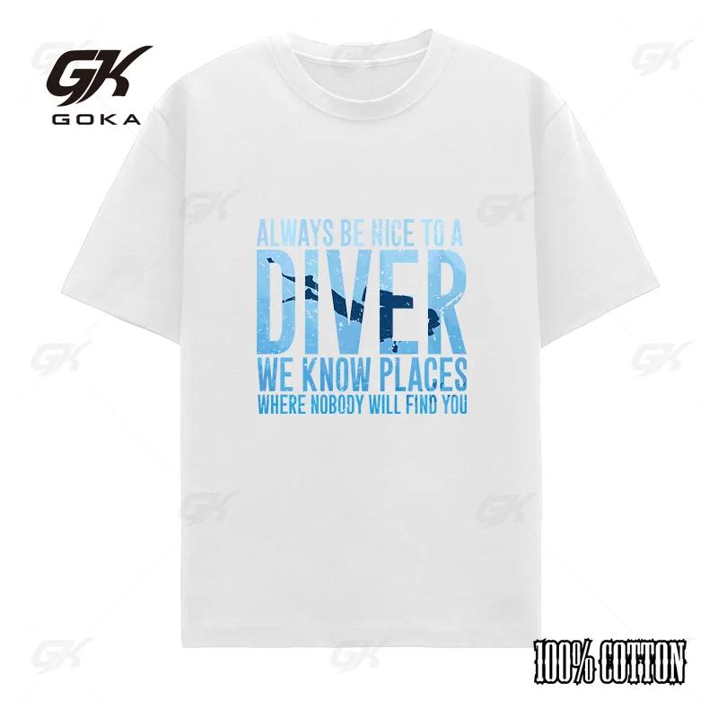 Always Be Nice To A Diver We Know Places Scuba Diving Dive Tshirt Casual Cotton Fitness Tshirt Mens Clothing Oversized Unisex