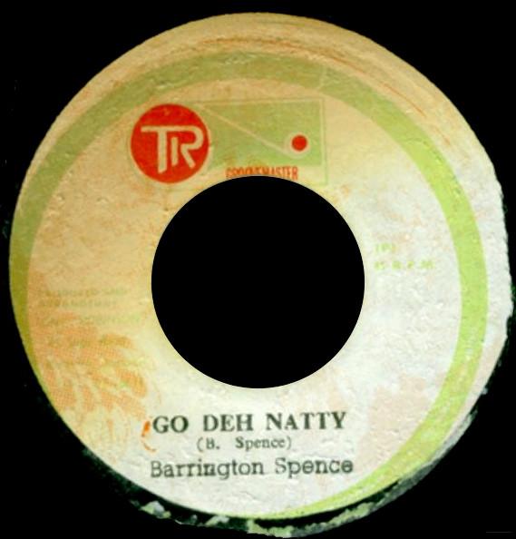 7-дюймовая пластинка BARRINGTON SPENCE Go Deh Natty NONE TR Groovemaster Ямайка Регги Ска Даб Б/у
