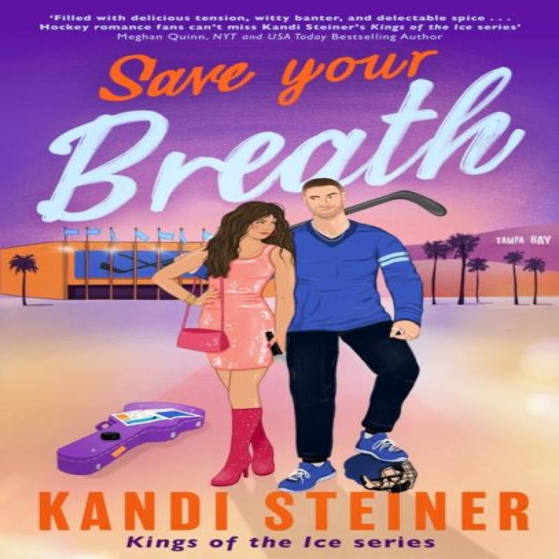 Save Your Breath by Kandi Steiner Paperback Book 9781408749647