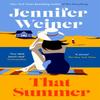 That Summer by Jennifer Weiner Paperback Book 9780349429830