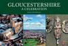 Книга Gloucestershire: A Celebration