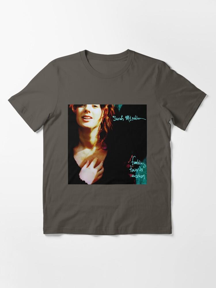 Sarah McLachlan Sarah McLachlan fumbling towards ecstasy Essential T-Shirt