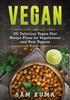 Книга Vegan 101 Delicious Vegan Diet Recipe Plans For Vegetarians And Raw Vegans by Sam Kuma - Paperback