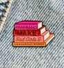 New Enamel Pin Book Love Bookish Saying Metal Pin Gift Birthday 1 Piece