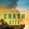 Crash Site by Rachel Grant Paperback Book 9781542032377