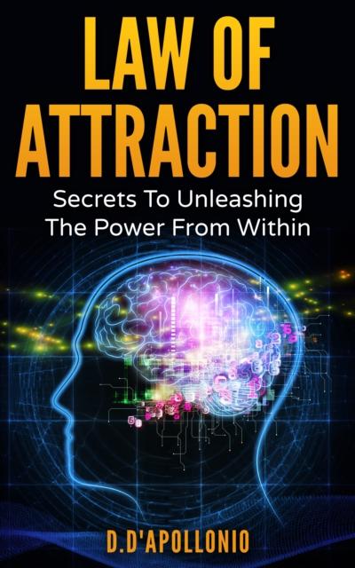 Книга Law of Attraction : Secrets To Unleashing The Powers From Within