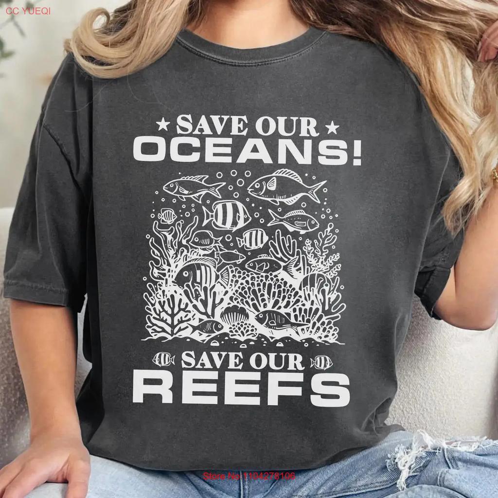 Save Our Oceans T Shirt Marine Conservation Protect Reefs For Ocean Lovers Awareness Apparel Vintage Soft Homme