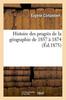 Книга Histoire Des Progres De La Geographie De 1857 A 1874